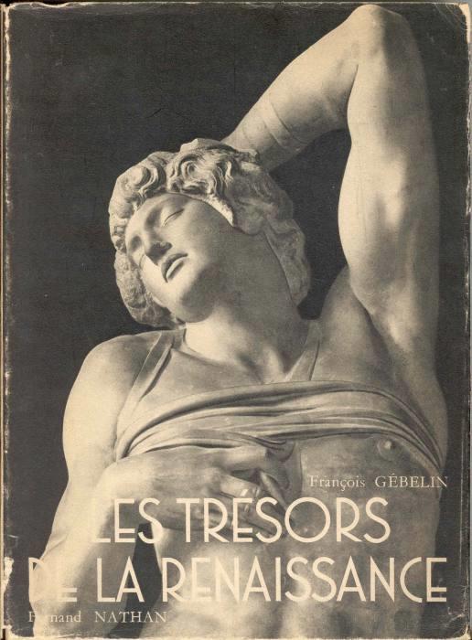Les trésors de la Renaissance - François Gebelin - copertina