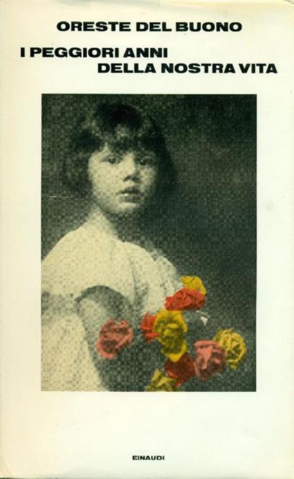 I peggiori anni della nostra vita - Oreste Del Buono - copertina