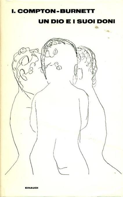 Un dio e i suoi doni - Ivy Compton Burnett - copertina
