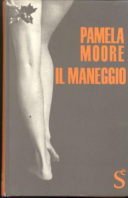 Il maneggio - Pamela Moore - copertina