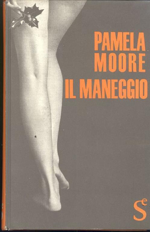 Il maneggio - Pamela Moore - copertina
