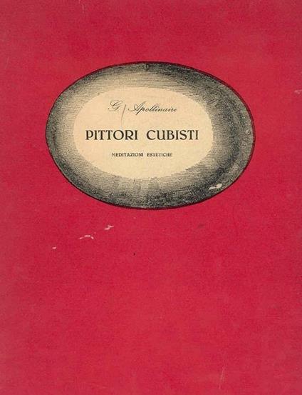 Pittori cubisti. Meditazioni estetiche - Guillaume Apollinaire - copertina