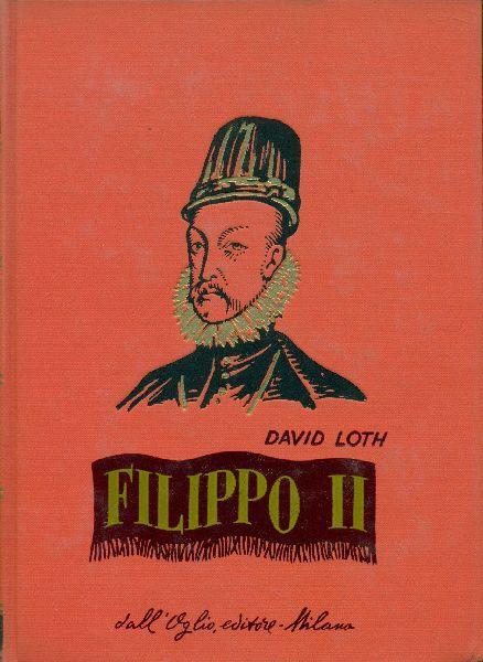 Filippo II - David Loth - copertina