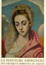 La peinture espagnole des fresques romanes au Greco