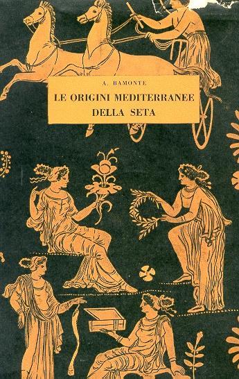 Le origini mediterranee della seta - Antonio Bamonte - copertina