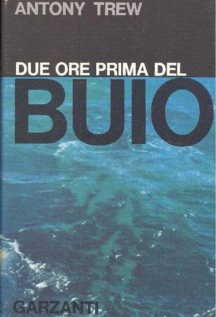 Due ore prima del buio - Anthony Trew - copertina