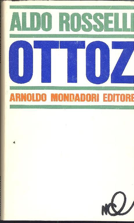 Aldo Rosselli # OTTOZ # Mondadori 1968 1A ED. 