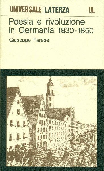 Poesia e rivoluzione in Germania 1830 1850 - Giuseppe Farese - copertina