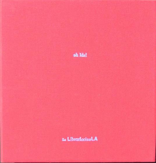 Ah Ida! - Nanni Balestrini - 2