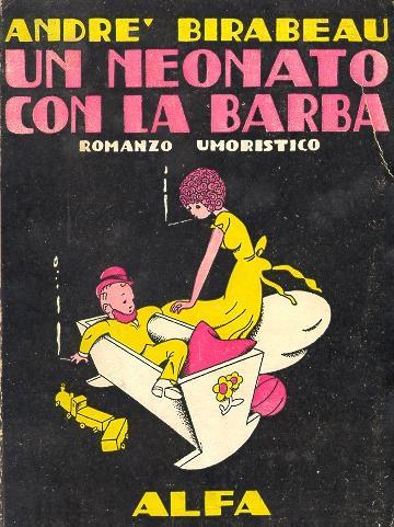 Un neonato con la barba. Romanzo umoristico - André Birabeau - copertina