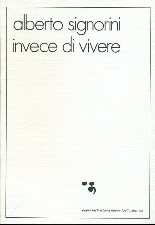 Invece di vivere - Alberto Signorini - copertina