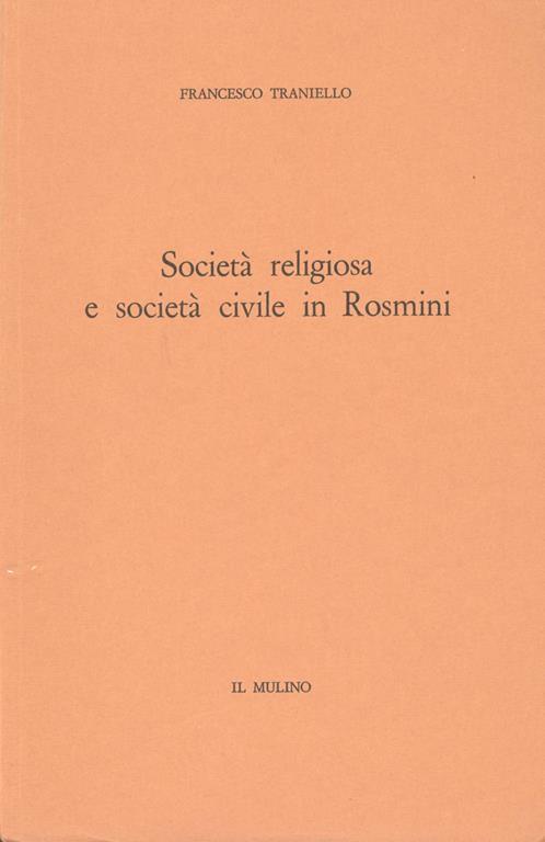Società religiosa e società civile in Rosmini - Francesco Traniello - copertina
