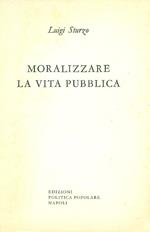 Moralizzare la vita pubblica