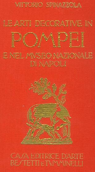 Le arti decorative in Pompei e nel Museo Nazionale di Napoli - Vittorio Spinazzola - copertina