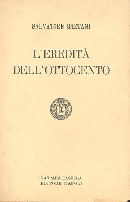 L' eredità dell'Ottocento - Salvatore Gaetani - copertina