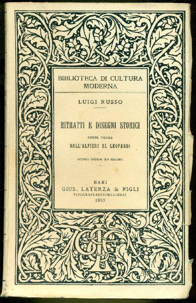 Ritratti e disegni storici. Serie prima. Dall'Alfieri al Leopardi - Luigi Russo - copertina