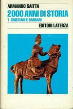 2000 anni di storia. I - Cristiani e barbari