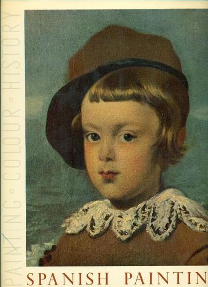 Spanish painting from Velazquez to Picasso - Jacques Lassaigne - copertina