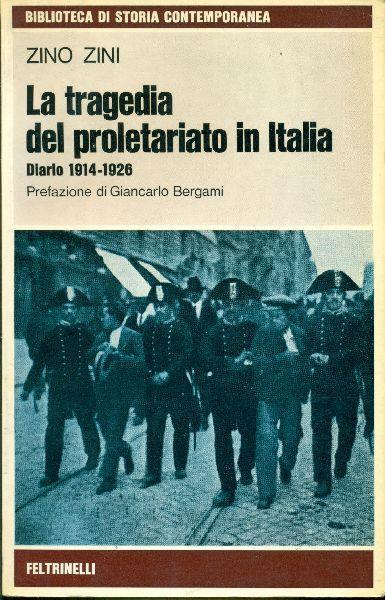La tragedia del proletariato in Italia. Diario 1914-1926 - Zino Zini - copertina