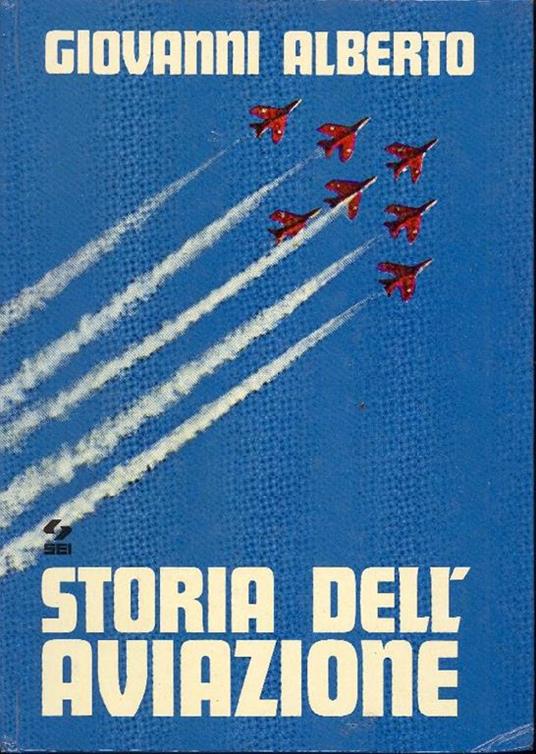 Storia dell'aviazione - Giovanni Alberto - copertina