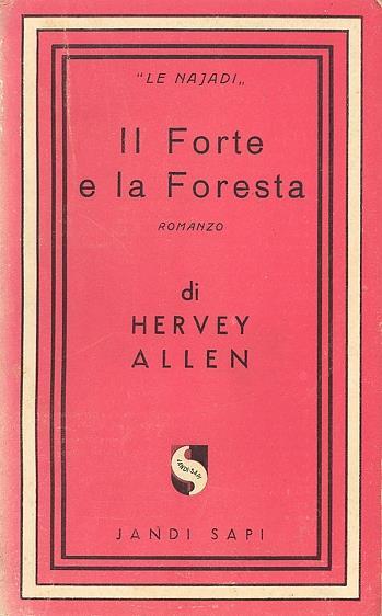 Il forte e la foresta - Hervey Allen - copertina