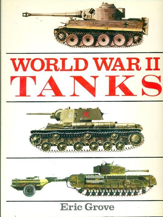 World War II Tanks - Eric Grove - copertina