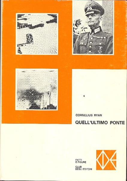 Quell'ultimo ponte - Cornelius Ryan - copertina