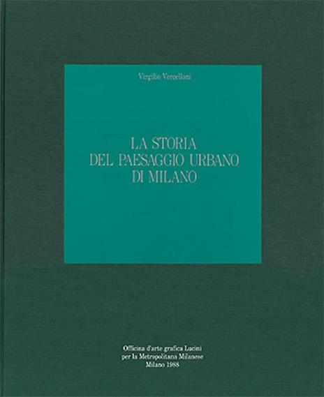 La storia del paesaggio urbano di Milano - Virgilio Vercelloni - copertina