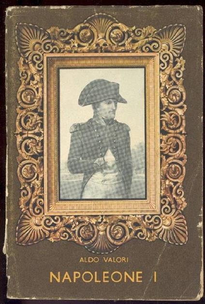 Napoleone I - Aldo Valori - copertina