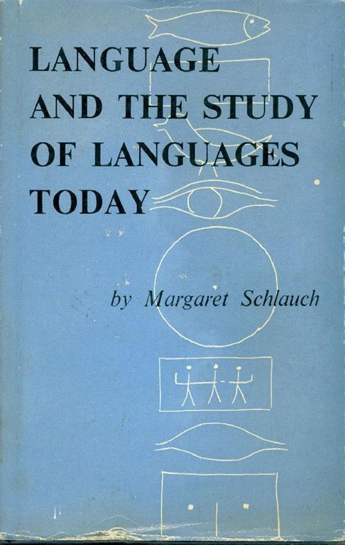 Language and the study of languages today - Margaret Schlauch - copertina