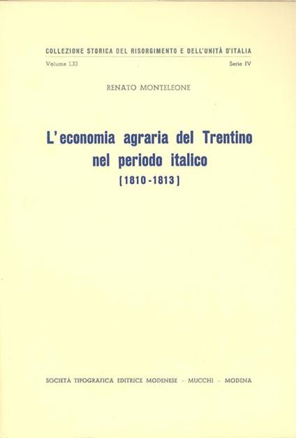 L' economia agraria del Trentino nel periodo italico (1810-1813) - Renato Monteleone - copertina