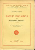 Manoscritti e carte orientali nelle biblioteche e negli archivi d'Italia. Dati statistici e bibliografici delle collezioni, loro storia e catalogazione