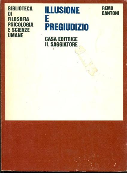 Illusione e pregiudizio - Remo Cantoni - copertina