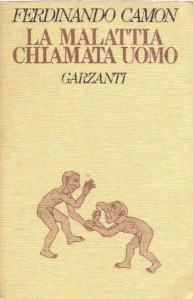 La malattia chiamata uomo - Ferdinando Camon - copertina