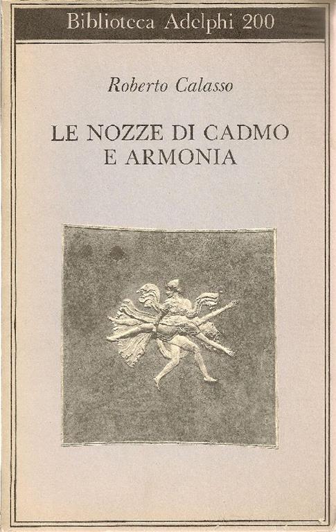 Le nozze di Cadmo e Armonia - Roberto Calasso - copertina