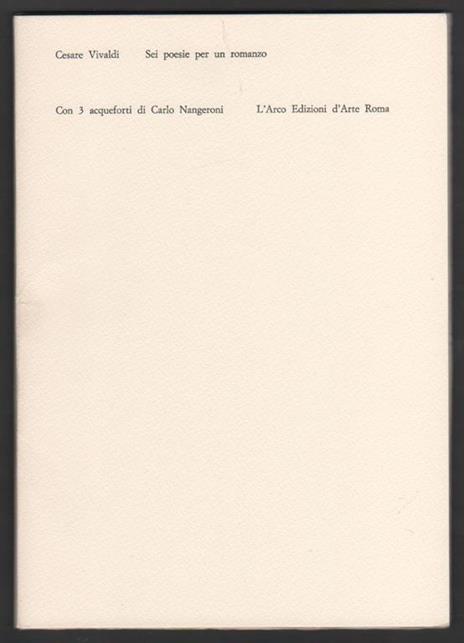 Sei poesie per un romanzo - Cesare Vivaldi - 2