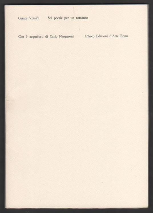 Sei poesie per un romanzo - Cesare Vivaldi - 2