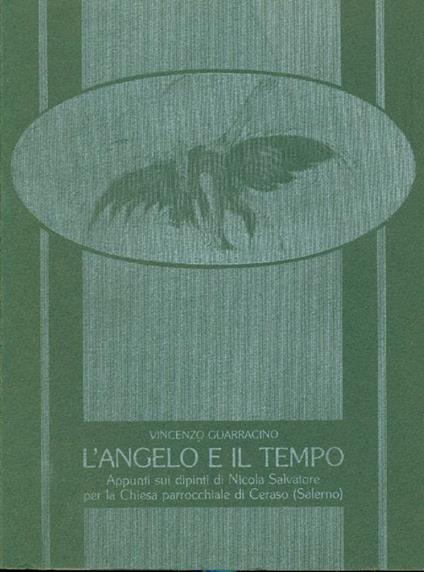 L' angelo e il tempo. Appunti sui dipinti di Nicola Salvatore per la Chiesa parrocchiale di Ceras - Vincenzo Guarracino - copertina