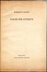 Poesie per Athikte. Prima edizione. Copia autografata