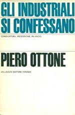 Gli industriali si confessano