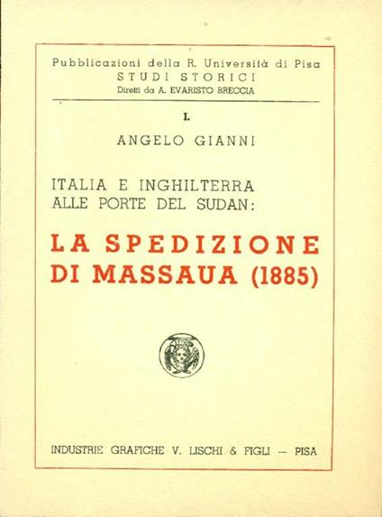 Italia e Inghilterra alle porte del Sudan: la spedizione di Massaua (1885) - Angelo Gianni - copertina