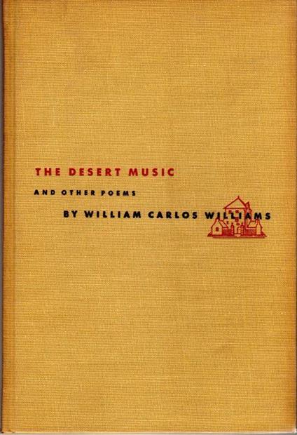 The desert music and other poems. Prima edizione - William Carlos Williams - copertina