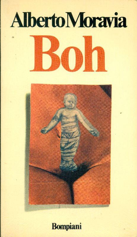 Boh - Alberto Moravia - Libro Usato - Bompiani - | IBS