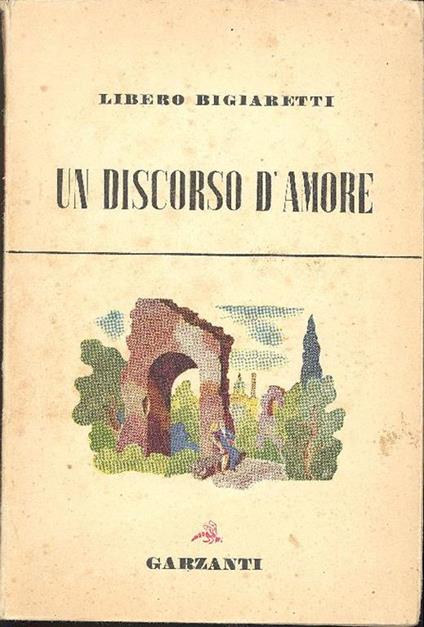 Un discorso d'amore - Libero Bigiaretti - copertina