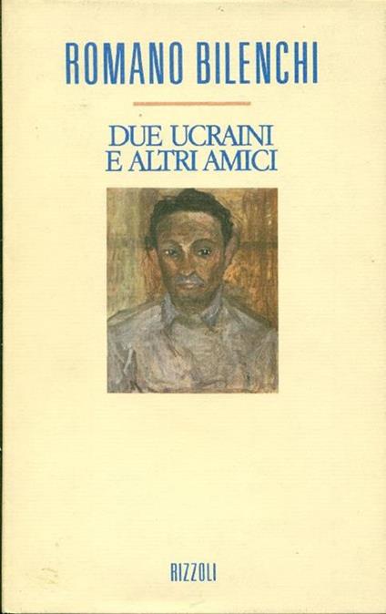 Due ucraini e altri amici - Romano Bilenchi - copertina