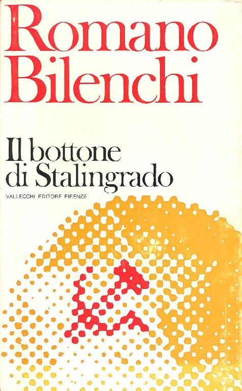 Il bottone di Stalingrado - Romano Bilenchi - copertina