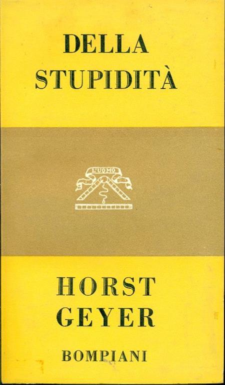 Della stupidità. Cause ed effetti della deficiente attività intellettuale - Horst Geyer - copertina