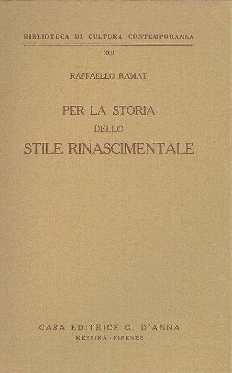 Per la storia dello stile rinascimentale - Raffaello Ramat - copertina