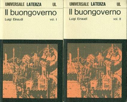 Il Buongoverno. Saggi di economia e politica 1897-1954 - Luigi Einaudi - copertina