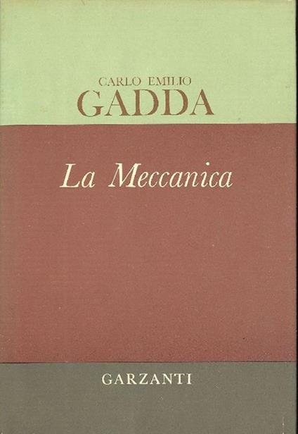 La Meccanica. Prima edizione - Carlo Emilio Gadda - copertina